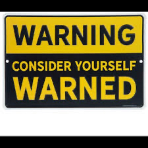 Do not ask ME! You been Warned
